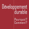 Développement durable,Pourquoi? Comment?